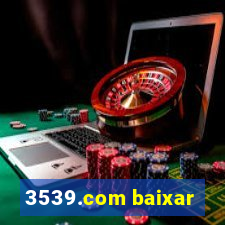 3539.com baixar